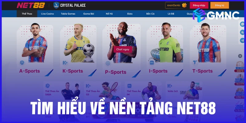 Tìm hiểu về nền tảng Net88